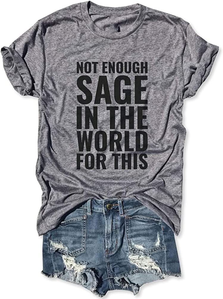 Frauen, es gibt nicht genug Salbei auf der Welt für dieses T-Shirt