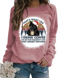 Cat That's What I Do I Drink Coffee I Hate People and I Know Things Sweatshirt