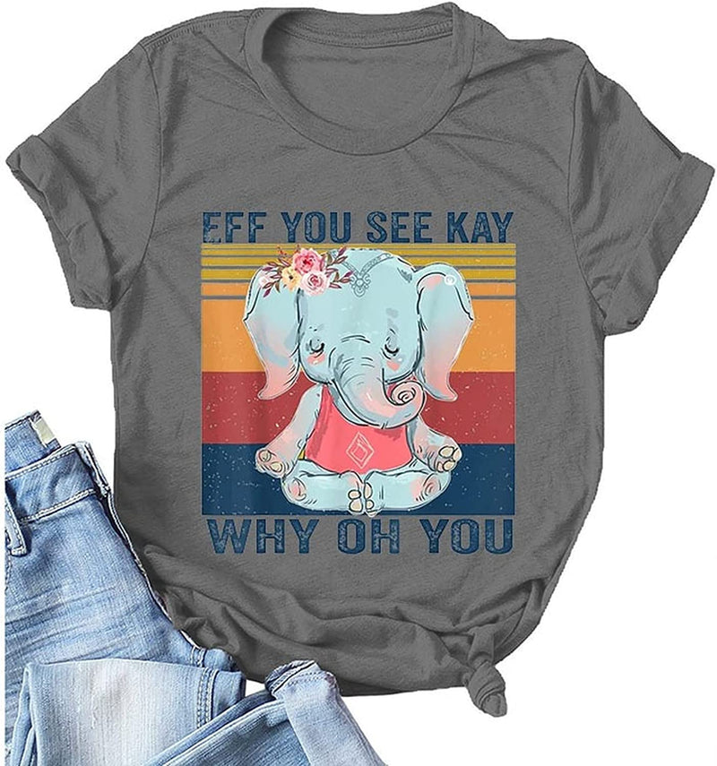 Damen Eff You See Kay Why Oh You Shirt Elefant T-Shirt