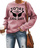 Women Today Is Leg Day Sweatshirt Funny Thanksgiving Shirt