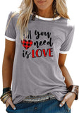 Valentine's Day Shirt Women All You Need is Love Tee Tops