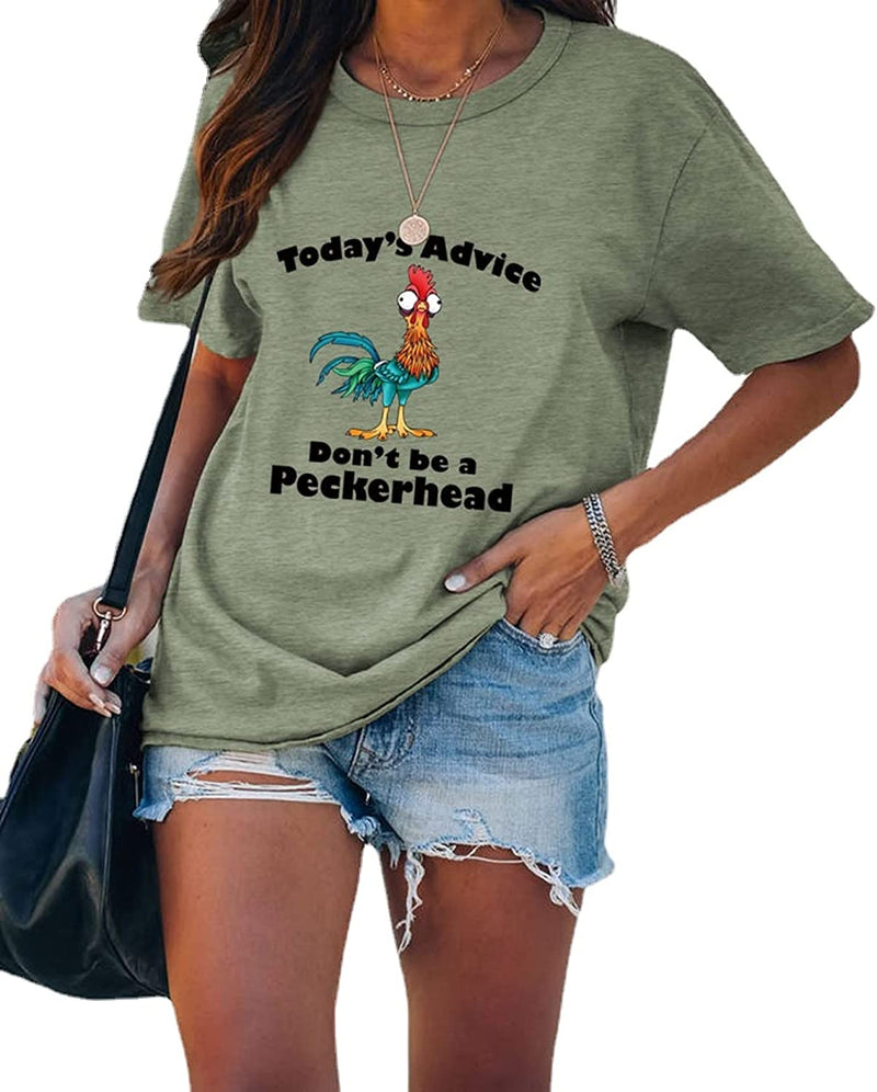 Lustiges T-Shirt mit dem Ratschlag „Don't be a Peckerhead“ für Frauen