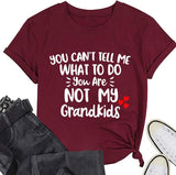 Damen T-Shirt mit Aufschrift „Du kannst mir nicht sagen, was ich tun soll. Du bist nicht mein Enkelkind“