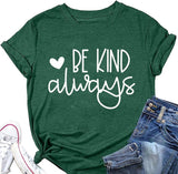 Women Always Be Kind Tee Shirt Women Be Kind Graphic Shirt