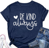Women Always Be Kind Tee Shirt Women Be Kind Graphic Shirt
