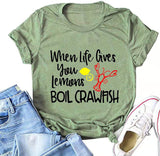 Frauen Wenn das Leben Ihnen Zitronen gibt Boil Crawfish T-Shirt