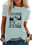 Women We're not Alcoholics They Go to Meetings Camping Tee Shirt Funny Camper Shirt