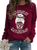 Women Skeleton Halloween Shirt I Am Not Sugar and Spice and Everything Nice Sweatshirt