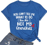 Damen T-Shirt mit Aufschrift „Du kannst mir nicht sagen, was ich tun soll. Du bist nicht mein Enkelkind“