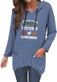 Funny Farmer Hoodies Women I Just Want To Work In My Garden and Hang Out with My Chickens Shirt