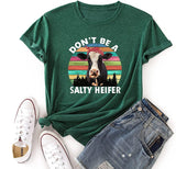 T-Shirt manches courtes femme, ample et populaire, humoristique, en forme de vache, ne soyez pas une génisse salée