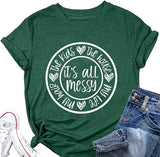 Women It's All Messy Shirt Mother's Day Tees Mom Life Tops