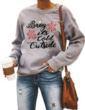 Women Long Sleeve Baby It's Cold Outside Christmas Sweatshirt