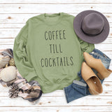 COFFEE TILL COCKTAILS LETTER CREW NECK LOOSE WOMEN'S LONG SLEEVE OVERSIZE SWEATSHIRT