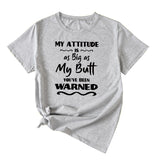 My Attitude Is As Big As Lettered Loose Short Sleeves T-shirt