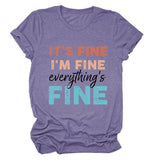 IT'S FINE I'M FINE Summer Letter Short Sleeve Women's T-Shirt