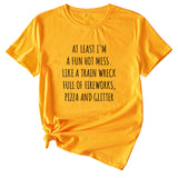 Monogram Print At Least I'm A Fun Hot Casual Crewneck Short Sleeves