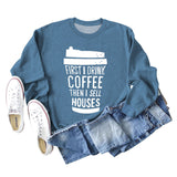 First I Drink Coffee Letter Coffee Fashion Long Sleeve Sweater Women