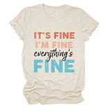 IT'S FINE I'M FINE Summer Letter Short Sleeve Women's T-Shirt