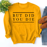 Letter Print Round Neck Women's But Did Sweater