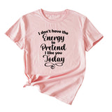 Fashion Letter I Don't Have The Casual Round Neck Short Sleeve