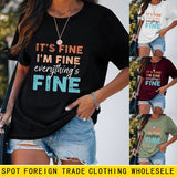 IT'S FINE I'M FINE Summer Letter Short Sleeve Women's T-Shirt