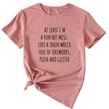 Monogram Print At Least I'm A Fun Hot Casual Crewneck Short Sleeves