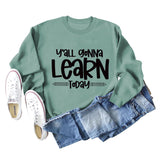 Cross-border Y'all Gonna Learn Today Fashion Letter Loose Sweater Long-sleeved Shirt