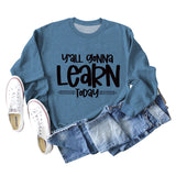 Cross-border Y'all Gonna Learn Today Fashion Letter Loose Sweater Long-sleeved Shirt