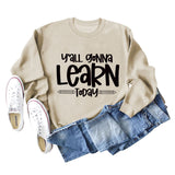 Cross-border Y'all Gonna Learn Today Fashion Letter Loose Sweater Long-sleeved Shirt