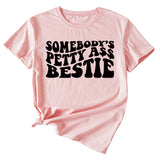 Somebody's Petty Ass Bestie Monogram Short-sleeved T-shirt