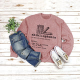 Round Neck Tops Long Sleeve Abibliophobia Loose Print Sweatshirt