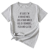 Monogram Print At Least I'm A Fun Hot Casual Crewneck Short Sleeves