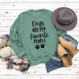 Dog Is My Favorite Person with Loose Letters Long Sleeve Sweatshirt Woman