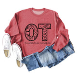 OT Occupational Therapist Letters Women's Crewneck Long-sleeved Sweatshirt