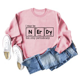 I May Be Nerdy But Letters Long-sleeved Women's Sweatshirt