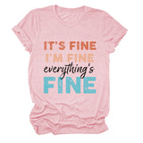 IT'S FINE I'M FINE Summer Letter Short Sleeve Women's T-Shirt
