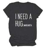 MINIMALIST LETTERING I NEED A HUG ROUND NECK SHORT SLEEVES T SHIRT