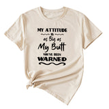 My Attitude Is As Big As Lettered Loose Short Sleeves T-shirt
