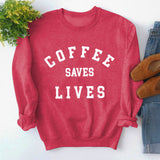 Simple Round Neck Tops Long Sleeve COFFEE SAVES Printed Sweatshirt
