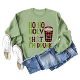 HO HO HOLY SHIT SPOT LETTER COFFEE LOOSE LONG SLEEVED SWEATSHIRT WOMEN