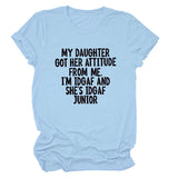 MY DAUGHTER GOT HER Crew Neck Women's T-Shirt Short Sleeve