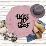 Take It Easy Letter Loose Women's Long Sleeve Plus Size Sweatshirt Women