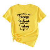 Fashion Letter I Don't Have The Casual Round Neck Short Sleeve