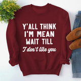 Round Neck Tops Long Sleeve Y'ALL THINK Print Loose Sweatshirt