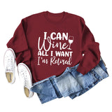 I Can Wine All I Want Foreign Trade Letters Long Sleeve Ladies Sweater