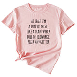 Monogram Print At Least I'm A Fun Hot Casual Crewneck Short Sleeves