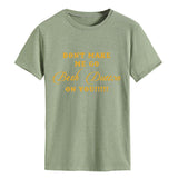 Ne me fais pas partir. T-shirt ample à manches courtes et col rond à la mode avec lettres