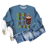 HO HO HOLY SHIT SPOT LETTER COFFEE LOOSE LONG SLEEVED SWEATSHIRT WOMEN