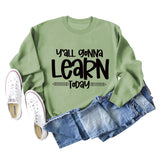 Cross-border Y'all Gonna Learn Today Fashion Letter Loose Sweater Long-sleeved Shirt